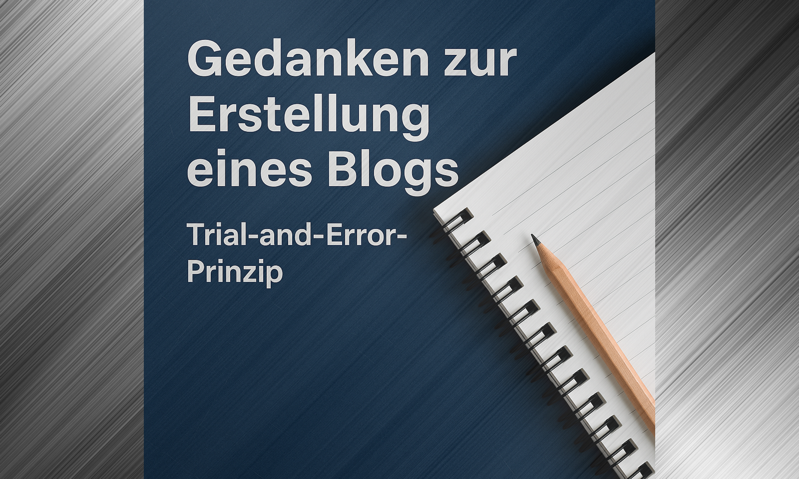 Gedanken zur Erstellung eines Blogs – Trial and Error Prinzip